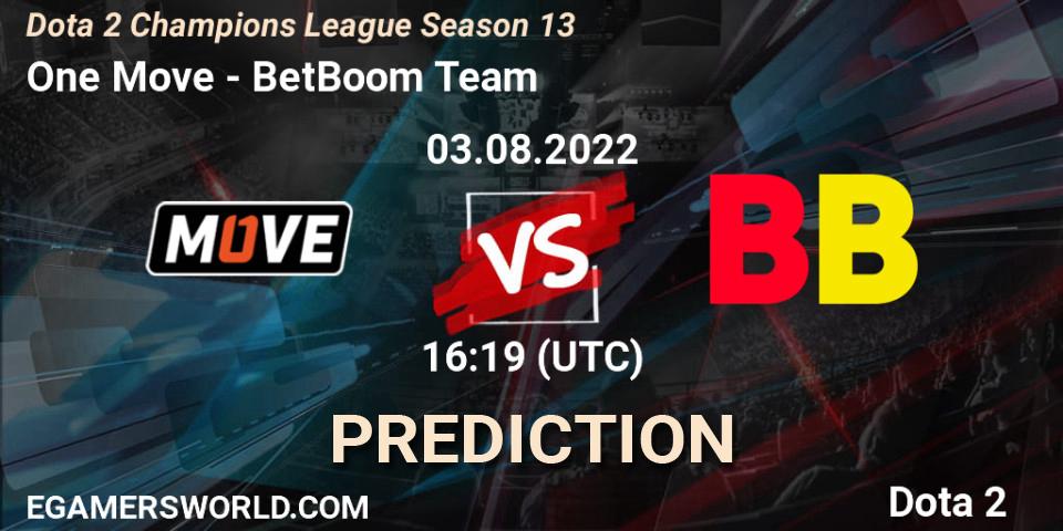 Prognose für das Spiel One Move VS BetBoom Team. 03.08.2022 at 15:45. Dota 2 - Dota 2 Champions League Season 13