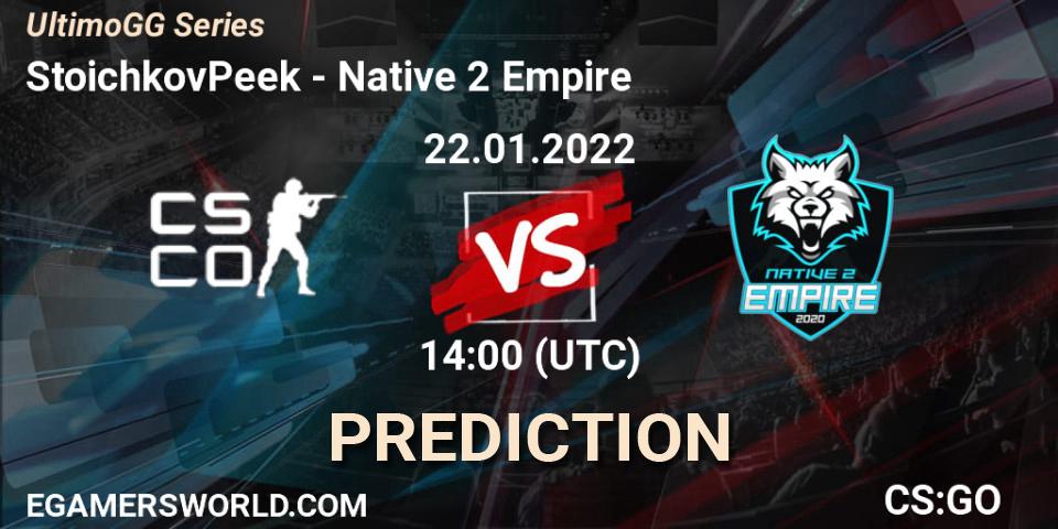 Prognose für das Spiel StoichkovPeek VS Native 2 Empire. 22.01.2022 at 17:00. Counter-Strike (CS2) - UltimoGG Series