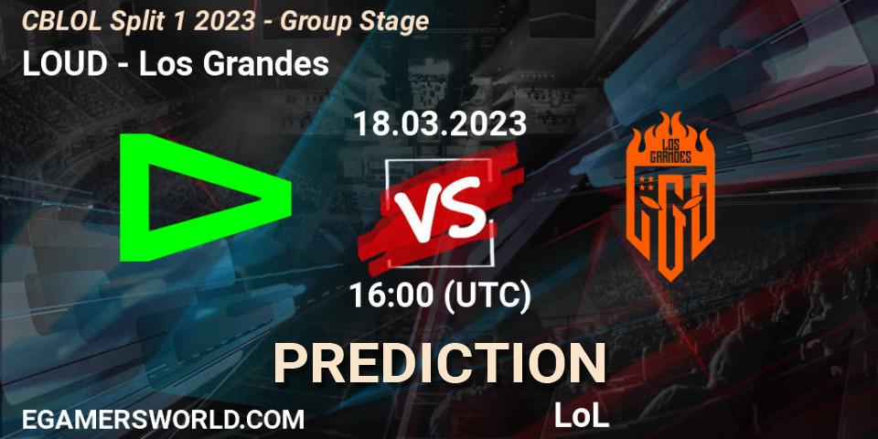 Prognose für das Spiel LOUD VS Los Grandes. 18.03.23. LoL - CBLOL Split 1 2023 - Group Stage