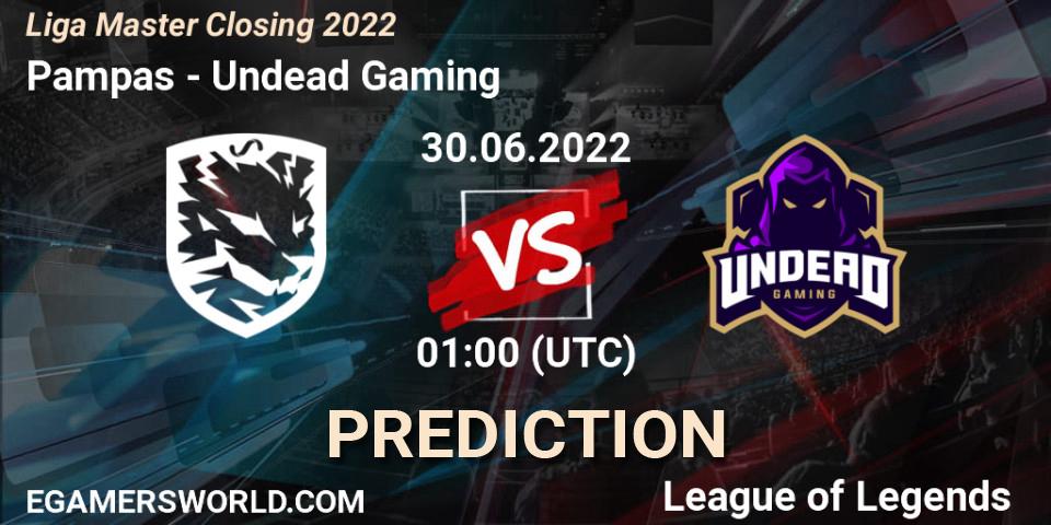 Prognose für das Spiel Pampas VS Undead Gaming. 30.06.22. LoL - Liga Master Closing 2022