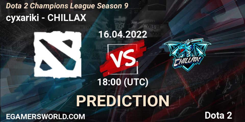 Prognose für das Spiel cyxariki VS CHILLAX. 16.04.2022 at 18:20. Dota 2 - Dota 2 Champions League Season 9