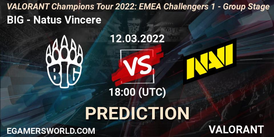 Prognose für das Spiel BIG VS Natus Vincere. 12.03.2022 at 18:25. VALORANT - VCT 2022: EMEA Challengers 1 - Group Stage