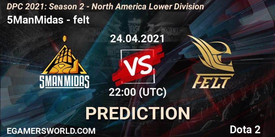 Prognose für das Spiel 5ManMidas VS felt. 24.04.2021 at 22:00. Dota 2 - DPC 2021: Season 2 - North America Lower Division