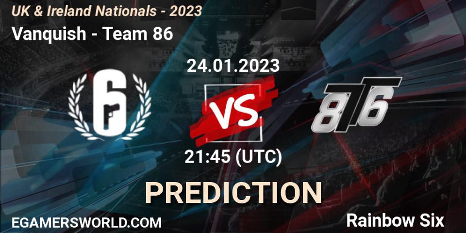 Prognose für das Spiel Vanquish VS Team 86. 24.01.2023 at 21:45. Rainbow Six - UK & Ireland Nationals - 2023