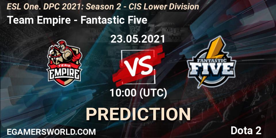 Prognose für das Spiel Team Empire VS Fantastic Five. 23.05.2021 at 09:55. Dota 2 - ESL One. DPC 2021: Season 2 - CIS Lower Division