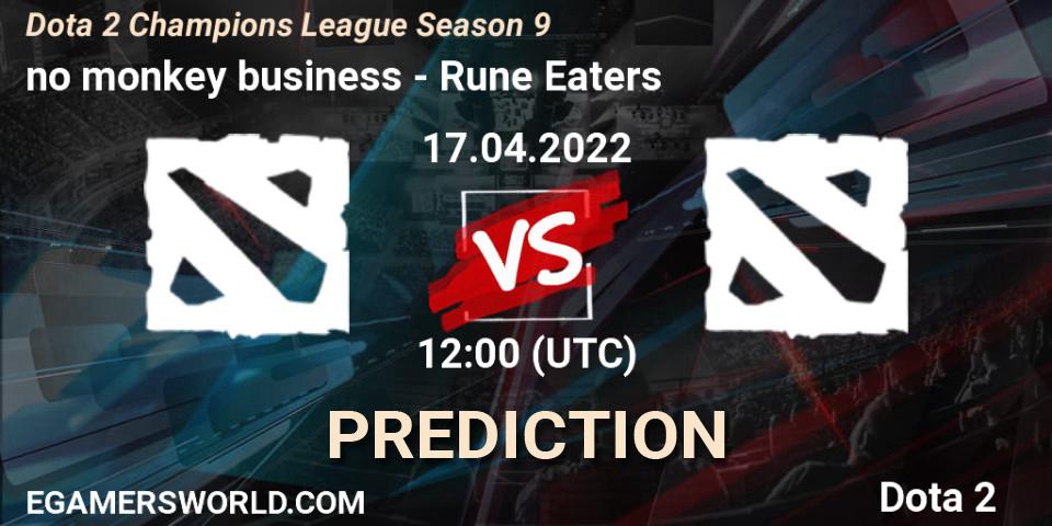 Prognose für das Spiel no monkey business VS Rune Eaters. 17.04.22. Dota 2 - Dota 2 Champions League Season 9