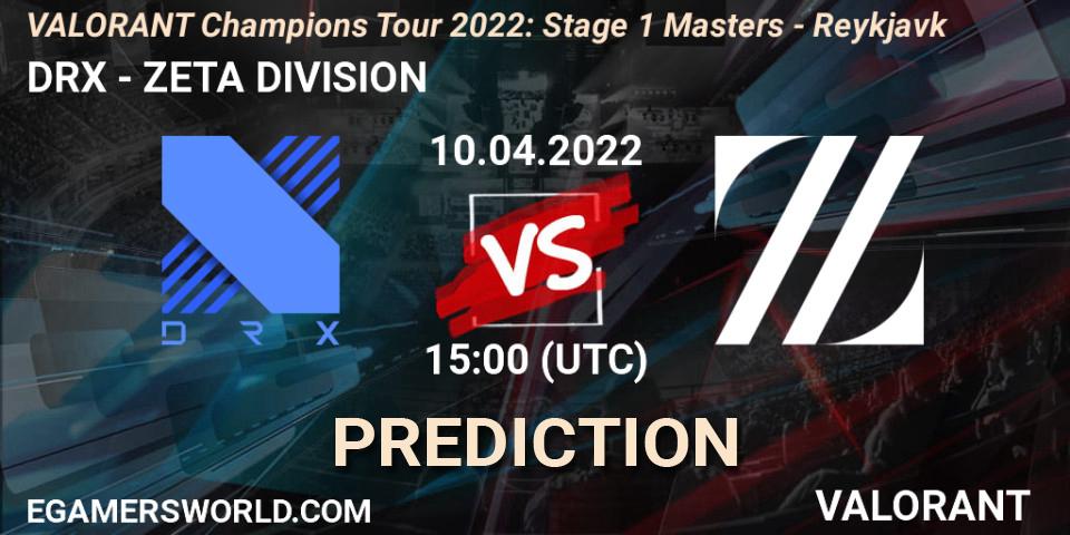 Prognose für das Spiel DRX VS ZETA DIVISION. 10.04.22. VALORANT - VCT 2022: Stage 1 Masters - Reykjavík