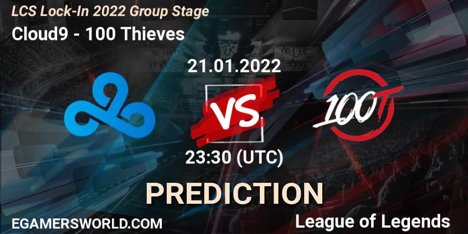 Prognose für das Spiel Cloud9 VS 100 Thieves. 21.01.2022 at 23:30. LoL - LCS Lock-In 2022 Group Stage