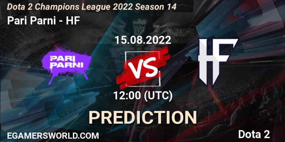 Prognose für das Spiel Pari Parni VS HF. 15.08.2022 at 12:26. Dota 2 - Dota 2 Champions League 2022 Season 14