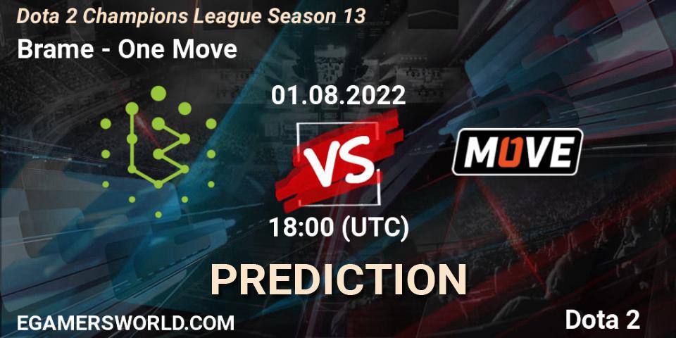Prognose für das Spiel Brame VS One Move. 01.08.2022 at 18:00. Dota 2 - Dota 2 Champions League Season 13