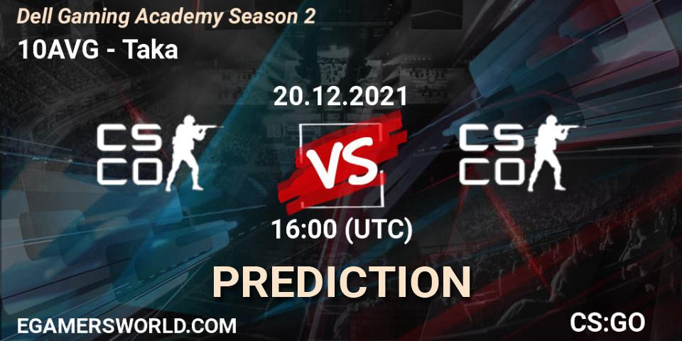 Prognose für das Spiel 10AVG VS Taka. 20.12.2021 at 16:00. Counter-Strike (CS2) - Dell Gaming Academy Season 2