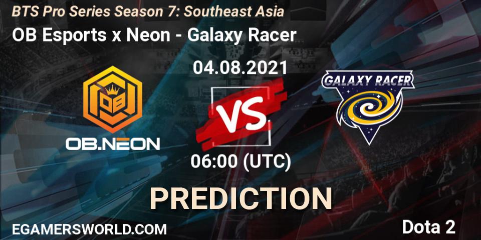 Prognose für das Spiel OB Esports x Neon VS Galaxy Racer. 04.08.2021 at 06:00. Dota 2 - BTS Pro Series Season 7: Southeast Asia