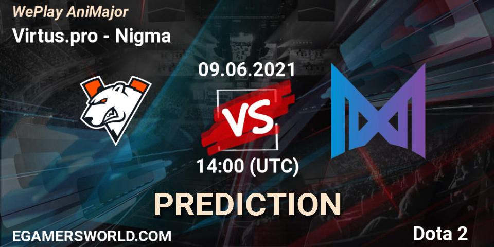 Prognose für das Spiel Virtus.pro VS Nigma. 09.06.2021 at 20:30. Dota 2 - WePlay AniMajor 2021