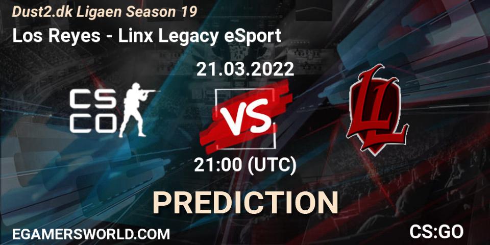 Prognose für das Spiel Los Reyes VS Linx Legacy eSport. 21.03.2022 at 21:00. Counter-Strike (CS2) - Dust2.dk Ligaen Season 19