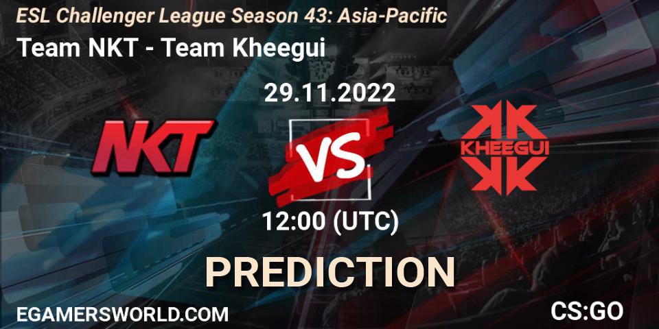 Prognose für das Spiel Team NKT VS Team Kheegui. 29.11.22. CS2 (CS:GO) - ESL Challenger League Season 43: Asia-Pacific