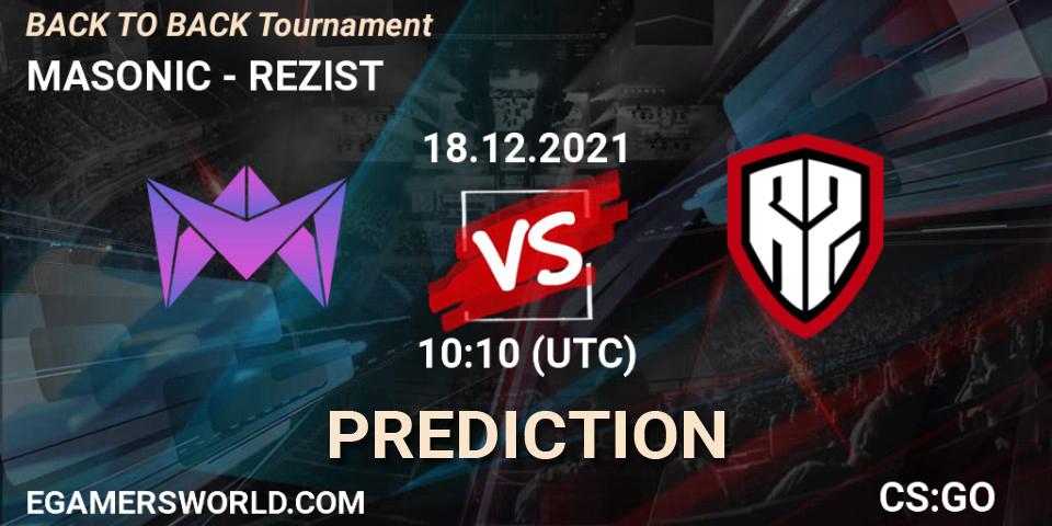 Prognose für das Spiel MASONIC VS REZIST. 18.12.21. CS2 (CS:GO) - BACK TO BACK Tournament