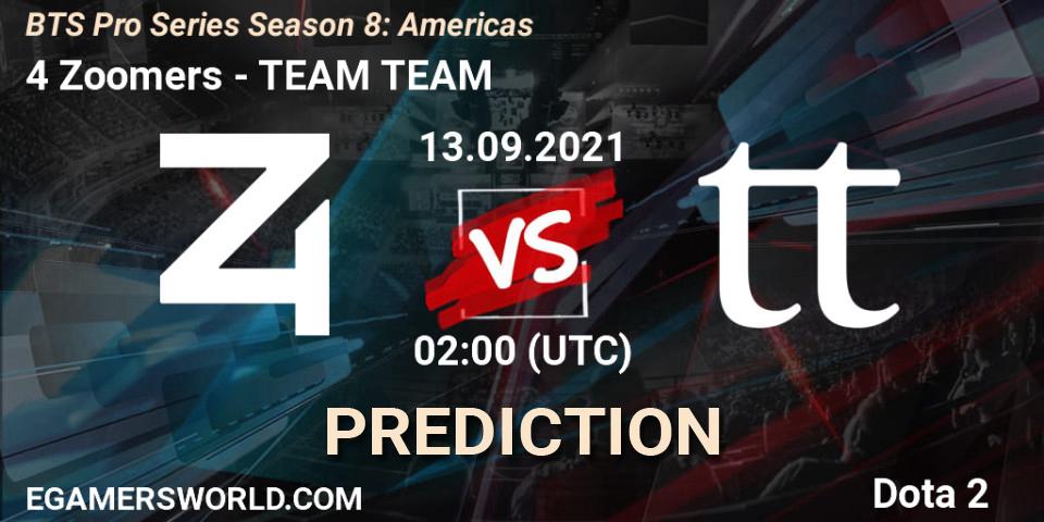 Prognose für das Spiel 4 Zoomers VS TEAM TEAM. 13.09.21. Dota 2 - BTS Pro Series Season 8: Americas