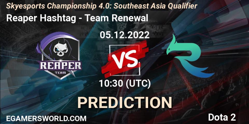 Prognose für das Spiel Reaper Hashtag VS Team Renewal. 05.12.2022 at 10:44. Dota 2 - Skyesports Championship 4.0: Southeast Asia Qualifier