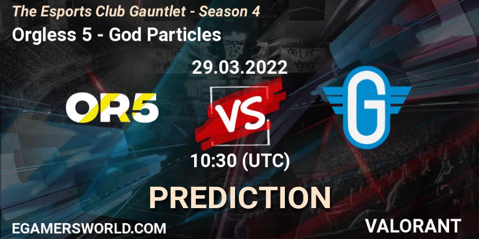 Prognose für das Spiel Orgless 5 VS God Particles. 29.03.2022 at 10:30. VALORANT - The Esports Club Gauntlet - Season 4