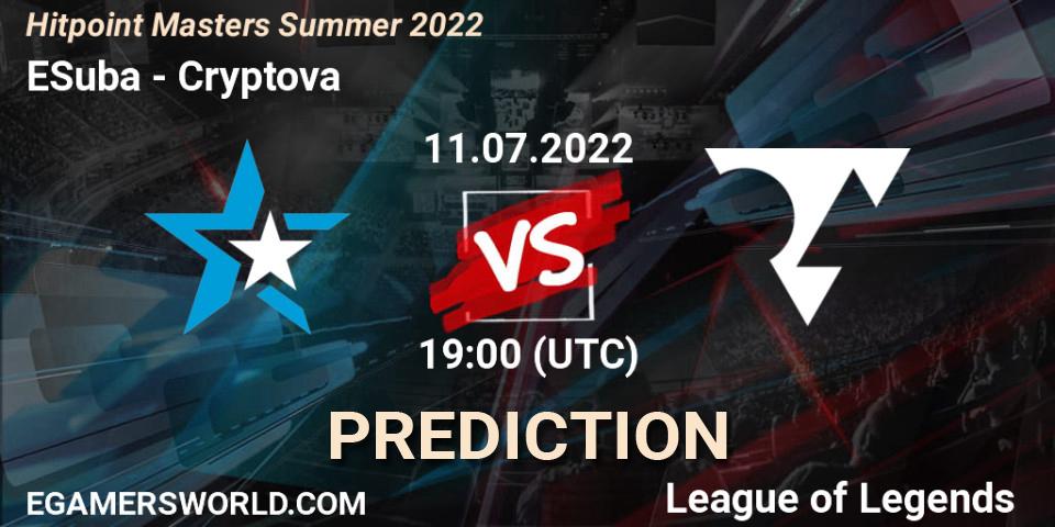 Prognose für das Spiel ESuba VS Cryptova. 11.07.22. LoL - Hitpoint Masters Summer 2022