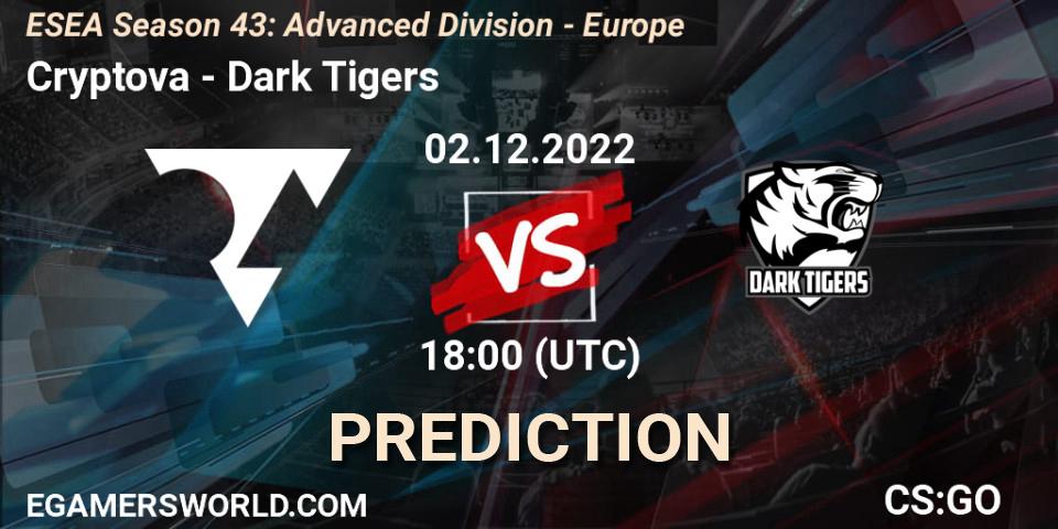 Prognose für das Spiel Cryptova VS Dark Tigers. 02.12.22. CS2 (CS:GO) - ESEA Season 43: Advanced Division - Europe