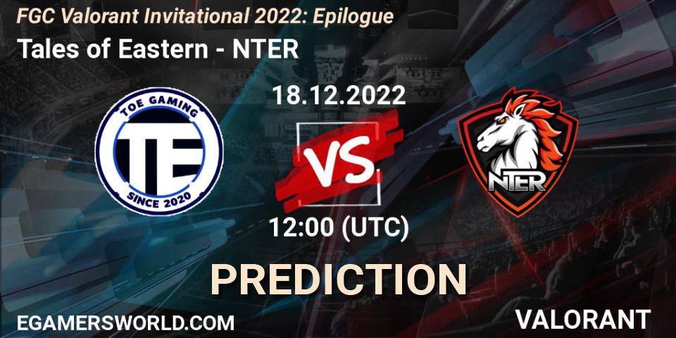 Prognose für das Spiel Tales of Eastern VS NTER. 16.12.2022 at 12:30. VALORANT - FGC Valorant Invitational 2022: Epilogue