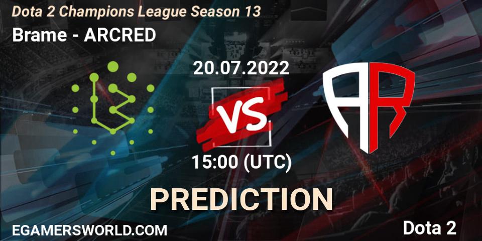 Prognose für das Spiel Brame VS ARCRED. 20.07.2022 at 15:43. Dota 2 - Dota 2 Champions League Season 13