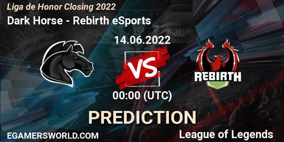 Prognose für das Spiel Dark Horse VS Rebirth eSports. 14.06.22. LoL - Liga de Honor Closing 2022