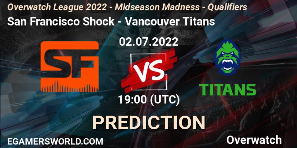 Prognose für das Spiel San Francisco Shock VS Vancouver Titans. 02.07.22. Overwatch - Overwatch League 2022 - Midseason Madness - Qualifiers
