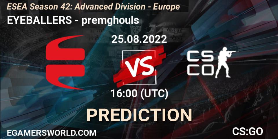 Prognose für das Spiel EYEBALLERS VS premghouls. 08.09.2022 at 14:00. Counter-Strike (CS2) - ESEA Season 42: Advanced Division - Europe