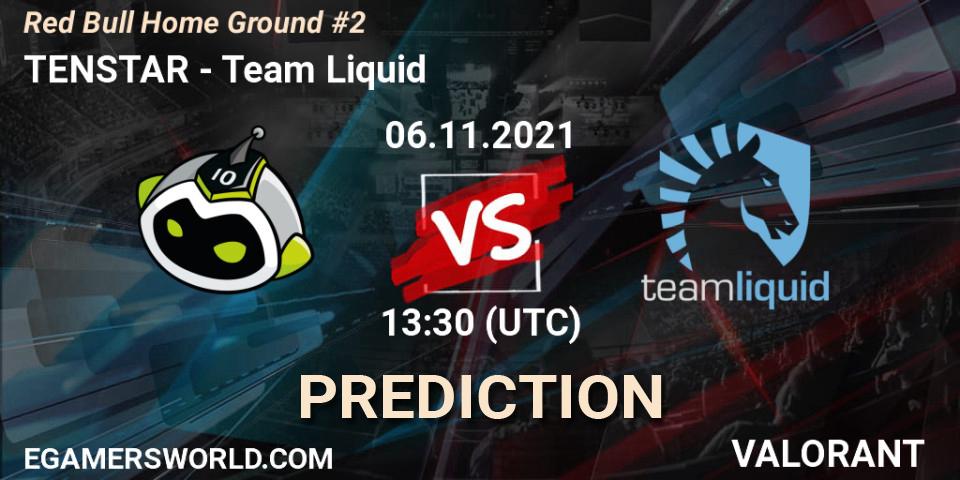 Prognose für das Spiel TENSTAR VS Team Liquid. 06.11.2021 at 13:30. VALORANT - Red Bull Home Ground #2