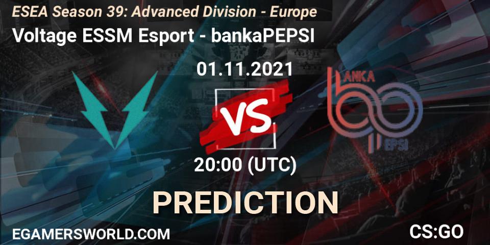 Prognose für das Spiel Voltage ESSM Esport VS bankaPEPSI. 01.11.21. CS2 (CS:GO) - ESEA Season 39: Advanced Division - Europe