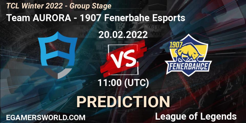 Prognose für das Spiel Team AURORA VS 1907 Fenerbahçe Esports. 20.02.22. LoL - TCL Winter 2022 - Group Stage
