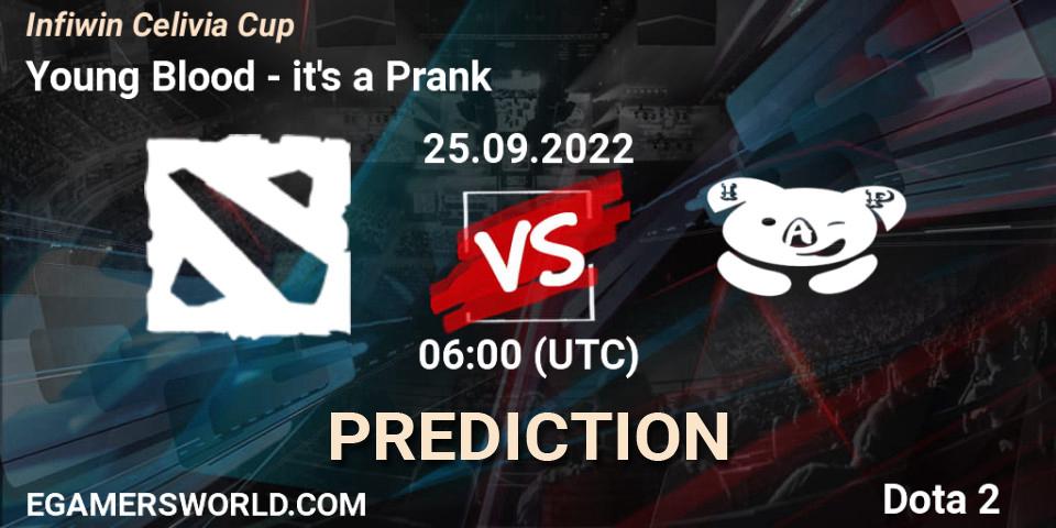 Prognose für das Spiel Young Blood VS it's a Prank. 25.09.2022 at 06:13. Dota 2 - Infiwin Celivia Cup 