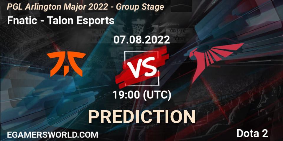 Prognose für das Spiel Fnatic VS Talon Esports. 07.08.22. Dota 2 - PGL Arlington Major 2022 - Group Stage