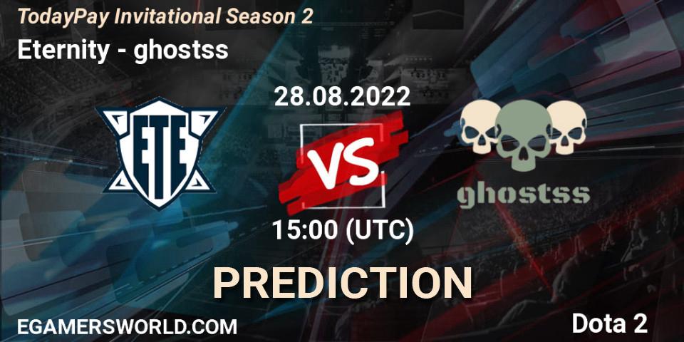 Prognose für das Spiel Eternity VS ghostss. 28.08.2022 at 15:06. Dota 2 - TodayPay Invitational Season 2
