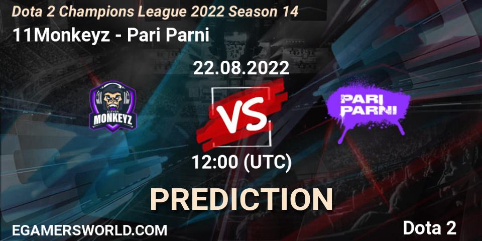 Prognose für das Spiel 11Monkeyz VS Pari Parni. 22.08.2022 at 12:01. Dota 2 - Dota 2 Champions League 2022 Season 14