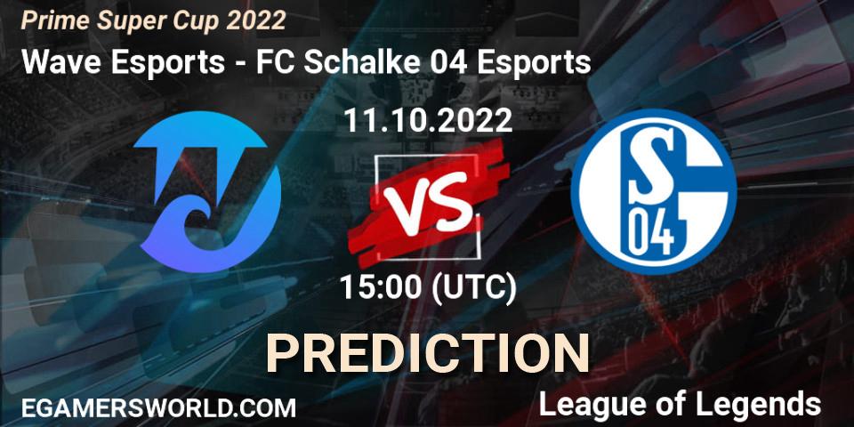 Prognose für das Spiel Wave Esports VS FC Schalke 04 Esports. 11.10.22. LoL - Prime Super Cup 2022