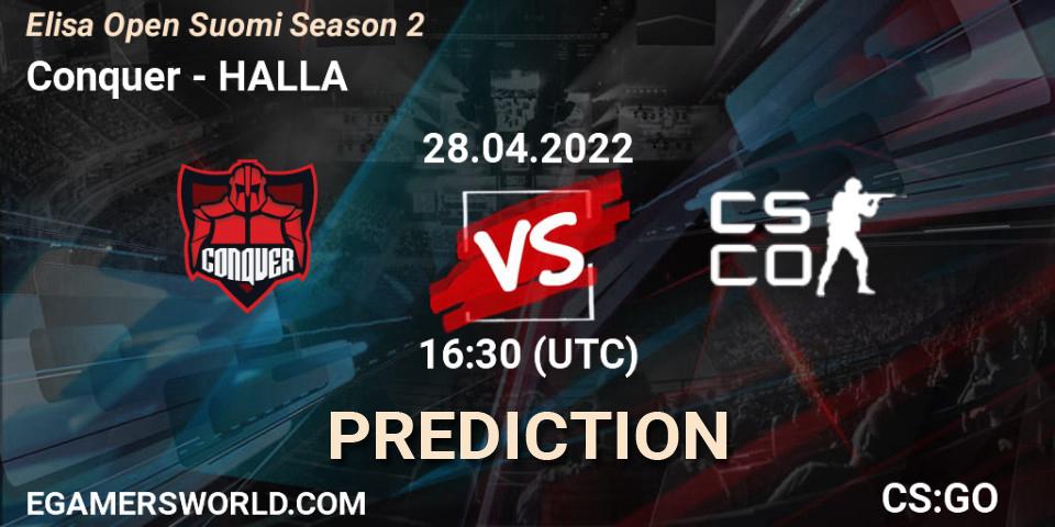 Prognose für das Spiel Conquer VS HALLA. 28.04.2022 at 16:30. Counter-Strike (CS2) - Elisa Open Suomi Season 2