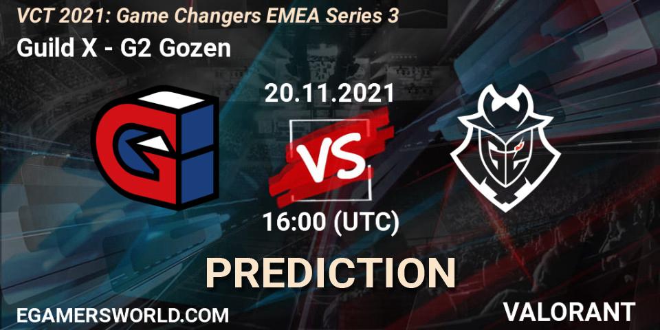 Prognose für das Spiel Guild X VS G2 Gozen. 20.11.2021 at 16:00. VALORANT - VCT 2021: Game Changers EMEA Series 3