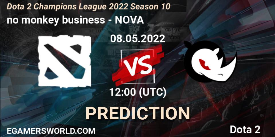 Prognose für das Spiel no monkey business VS NOVA. 08.05.22. Dota 2 - Dota 2 Champions League 2022 Season 10 