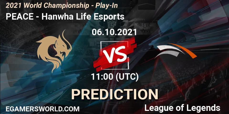 Prognose für das Spiel PEACE VS Hanwha Life Esports. 06.10.2021 at 11:00. LoL - 2021 World Championship - Play-In