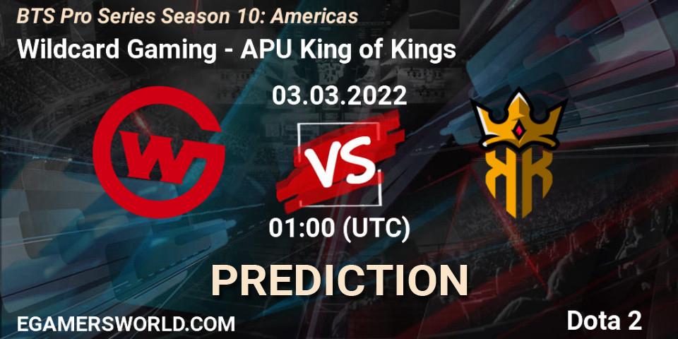 Prognose für das Spiel Wildcard Gaming VS APU King of Kings. 02.03.22. Dota 2 - BTS Pro Series Season 10: Americas
