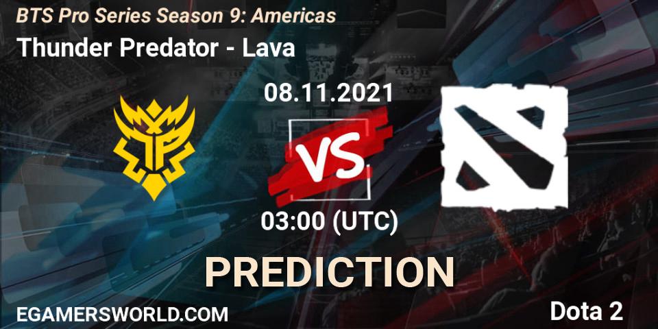 Prognose für das Spiel Thunder Predator VS Lava. 08.11.21. Dota 2 - BTS Pro Series Season 9: Americas