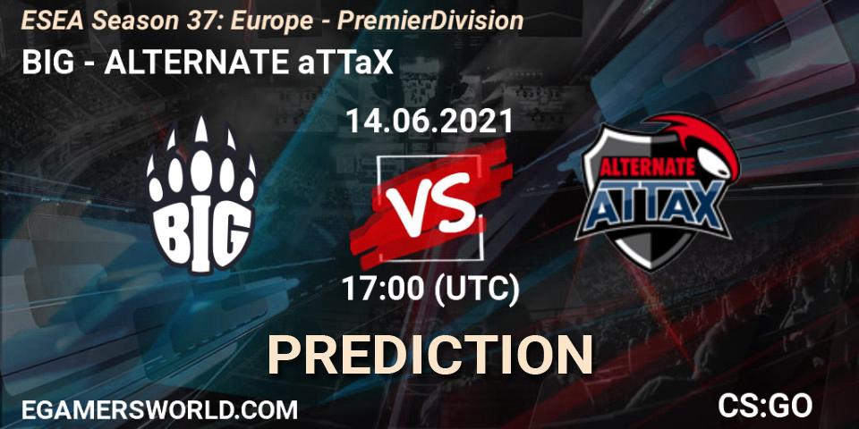 Prognose für das Spiel BIG VS ALTERNATE aTTaX. 14.06.2021 at 17:00. Counter-Strike (CS2) - ESEA Season 37: Europe - Premier Division