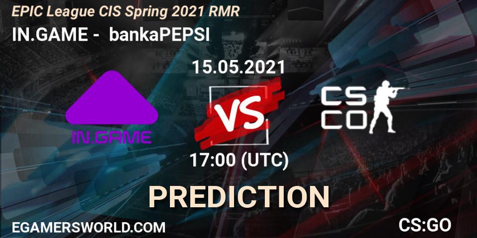 Prognose für das Spiel IN.GAME VS bankaPEPSI. 15.05.2021 at 17:00. Counter-Strike (CS2) - EPIC League CIS Spring 2021 RMR