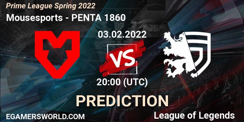 Prognose für das Spiel Mousesports VS PENTA 1860. 03.02.2022 at 20:00. LoL - Prime League Spring 2022