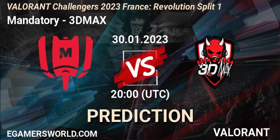 Prognose für das Spiel Mandatory VS 3DMAX. 30.01.23. VALORANT - VALORANT Challengers 2023 France: Revolution Split 1