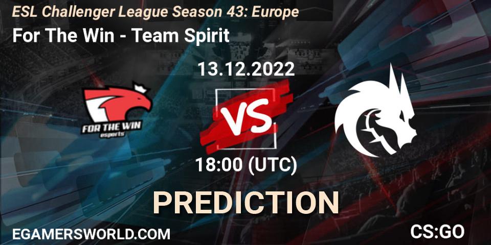 Prognose für das Spiel For The Win VS Team Spirit. 13.12.22. CS2 (CS:GO) - ESL Challenger League Season 43: Europe