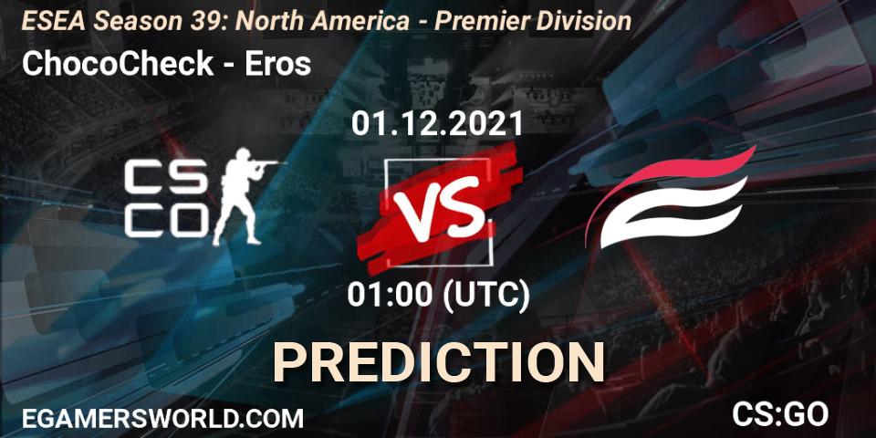 Prognose für das Spiel ChocoCheck VS Eros. 01.12.2021 at 01:00. Counter-Strike (CS2) - ESEA Season 39: North America - Premier Division